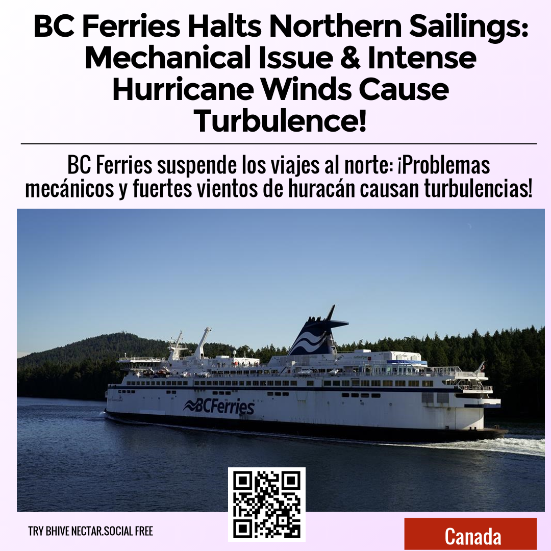 BC Ferries Halts Northern Sailings: Mechanical Issue & Intense Hurricane Winds Cause Turbulence!
