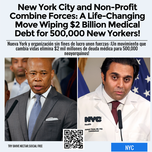 New York City and Non-Profit Combine Forces: A Life-Changing Move Wiping $2 Billion Medical Debt for 500,000 New Yorkers!