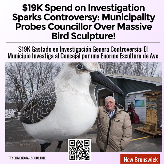 $19K Spend on Investigation Sparks Controversy: Municipality Probes Councillor Over Massive Bird Sculpture!