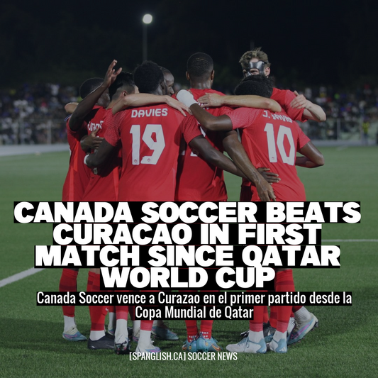 Canada Soccer Beats Curacao in First Match Since Qatar World Cup