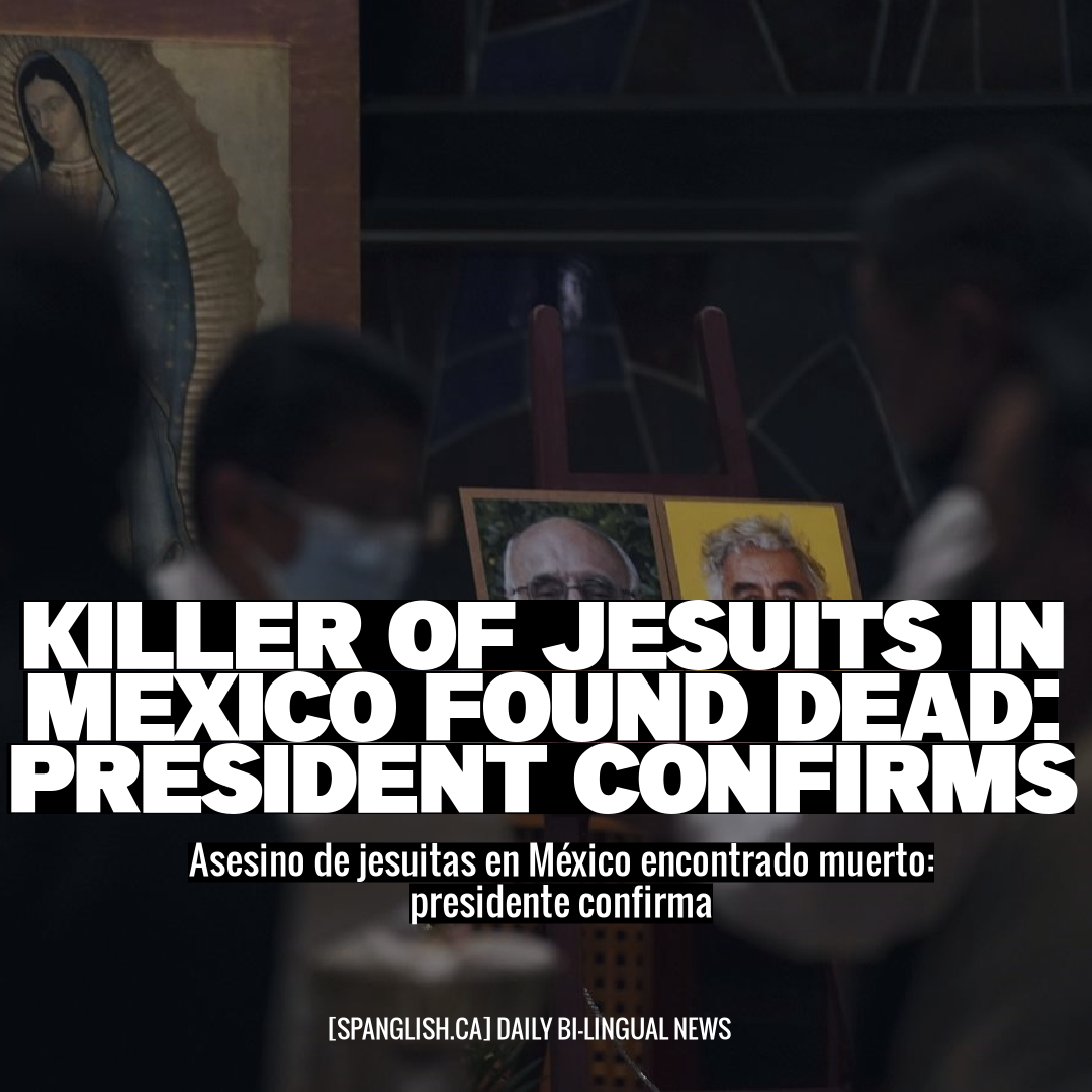 Killer of Jesuits in Mexico Found Dead: President Confirms