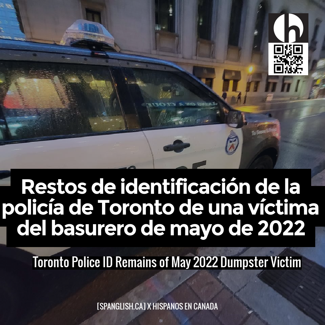Toronto Police ID Remains of May 2022 Dumpster Victim