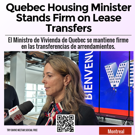 Quebec Housing Minister Stands Firm on Lease Transfers