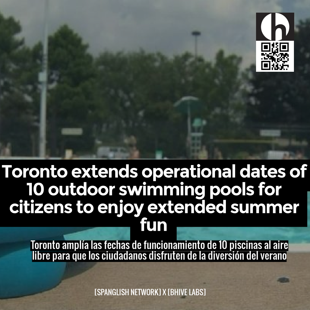 Toronto extends operational dates of 10 outdoor swimming pools for citizens to enjoy extended summer fun