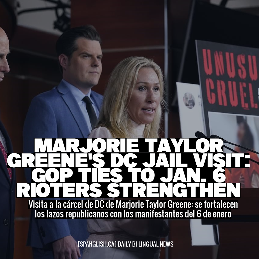 Marjorie Taylor Greene's DC Jail Visit: GOP Ties to Jan. 6 Rioters Strengthen