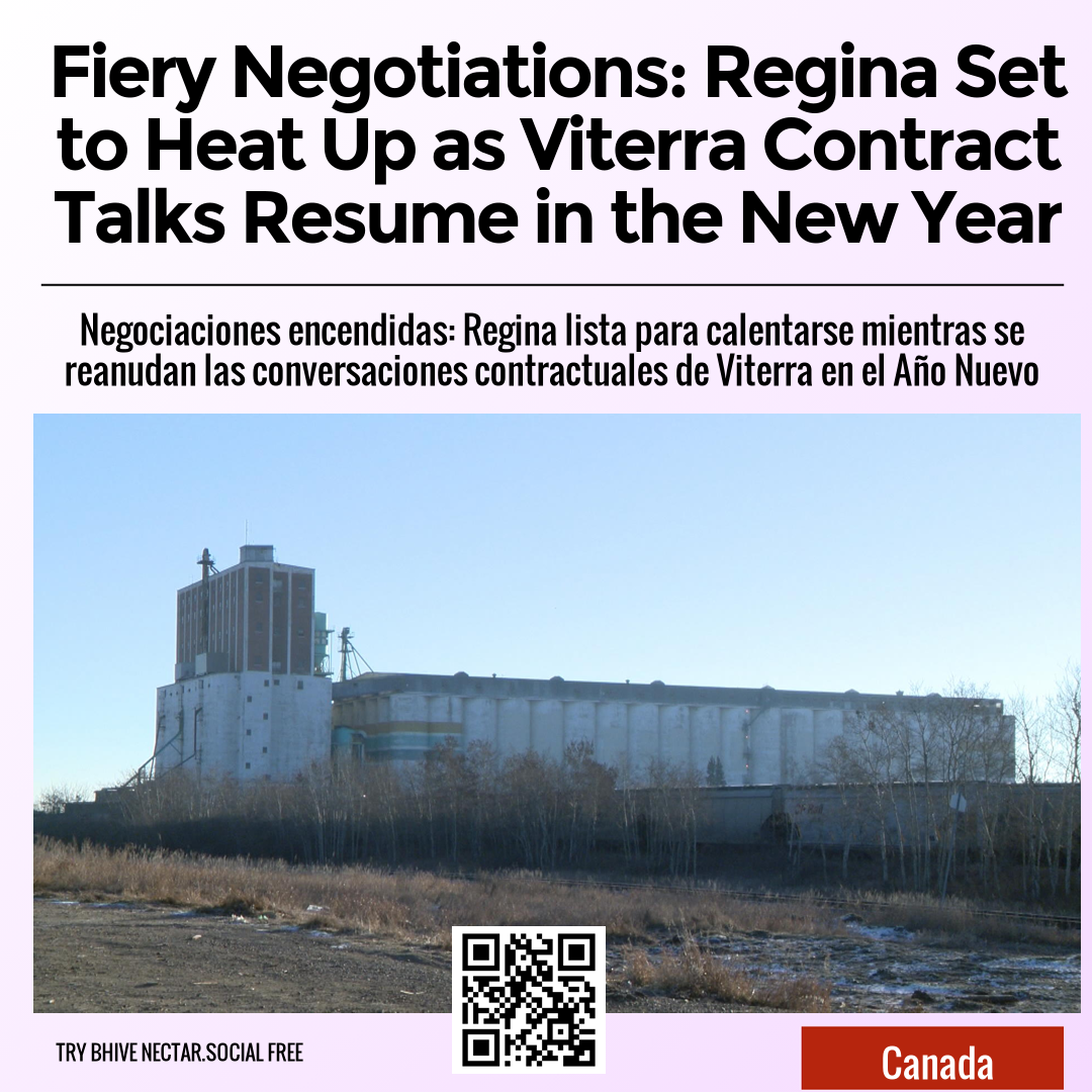 Fiery Negotiations: Regina Set to Heat Up as Viterra Contract Talks Resume in the New Year