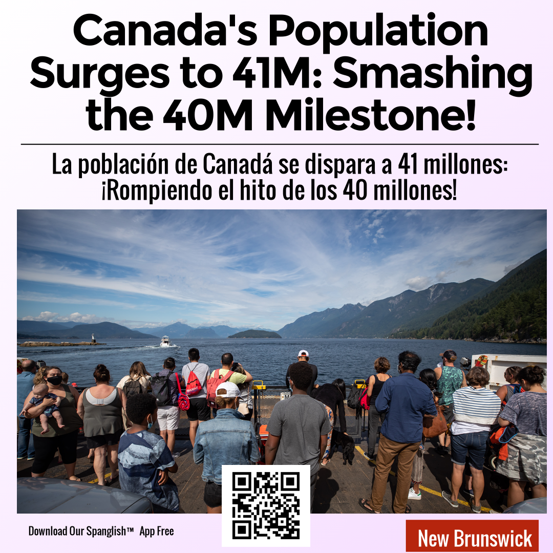 Canada's Population Surges to 41M: Smashing the 40M Milestone!