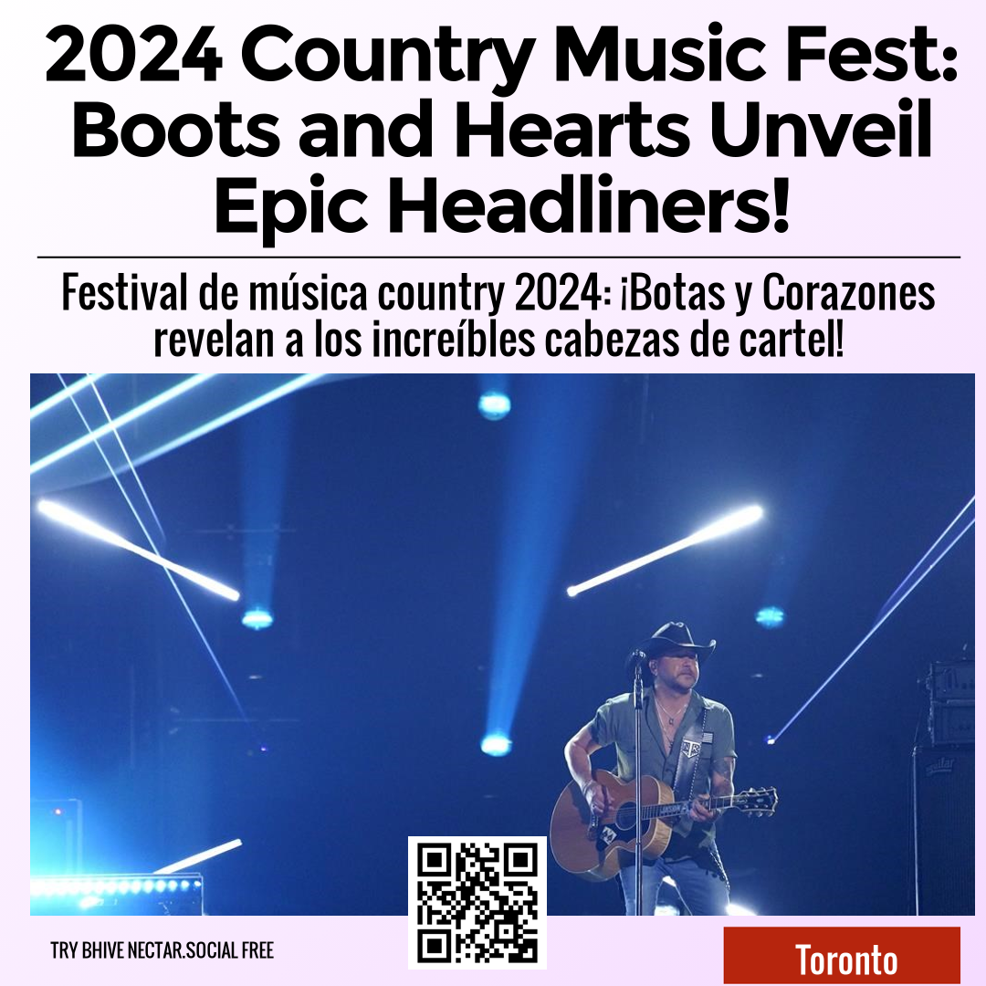 2024 Country Music Fest Boots and Hearts Unveil Epic Headliners