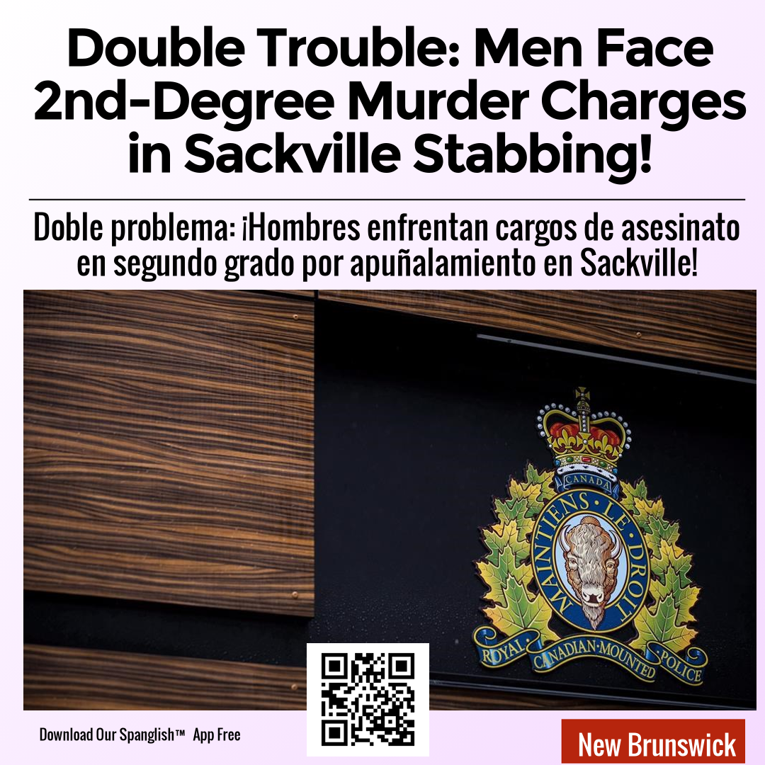 Double Trouble: Men Face 2nd-Degree Murder Charges in Sackville Stabbing!