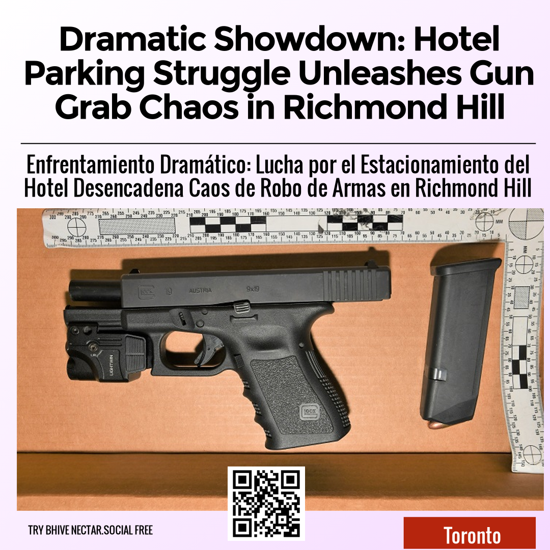 Dramatic Showdown: Hotel Parking Struggle Unleashes Gun Grab Chaos in Richmond Hill