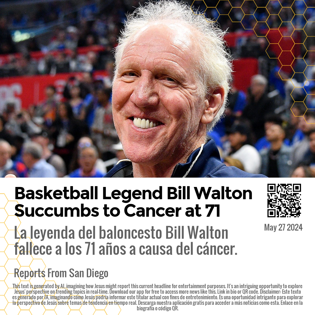 Basketball Legend Bill Walton Succumbs to Cancer at 71