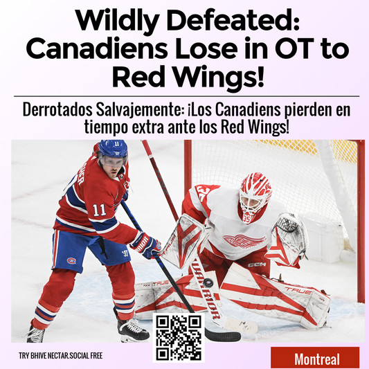 Wildly Defeated: Canadiens Lose in OT to Red Wings!