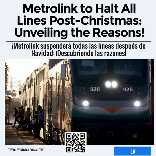 Metrolink to Halt All Lines Post-Christmas: Unveiling the Reasons!