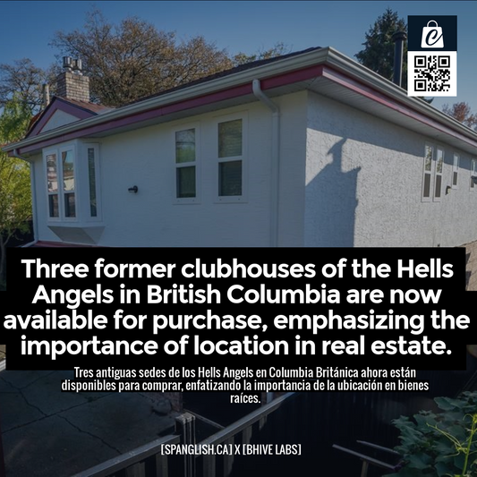 Three former clubhouses of the Hells Angels in British Columbia are now available for purchase, emphasizing the importance of location in real estate.