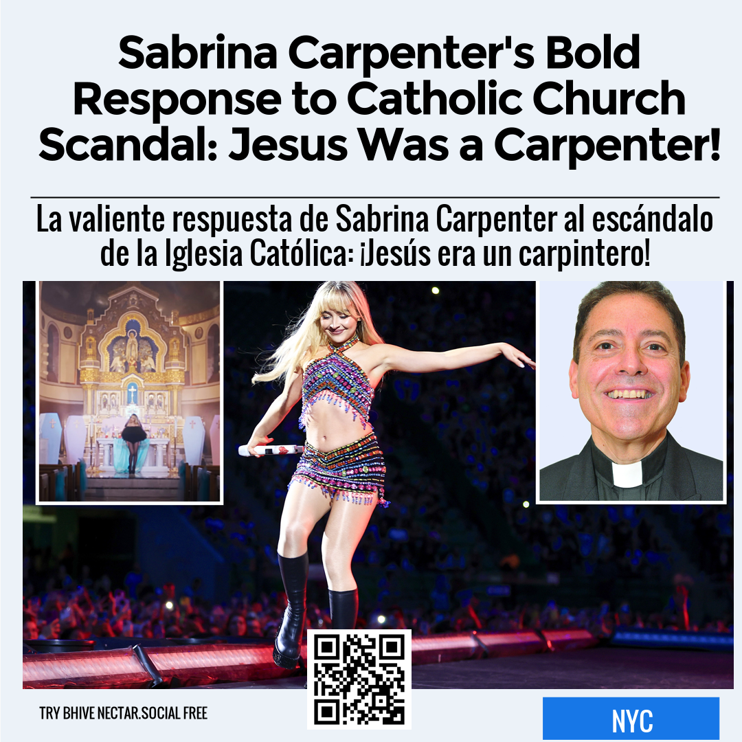 Sabrina Carpenter's Bold Response to Catholic Church Scandal: Jesus Was a Carpenter!