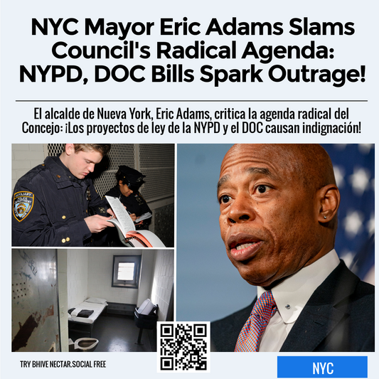 NYC Mayor Eric Adams Slams Council's Radical Agenda: NYPD, DOC Bills Spark Outrage!