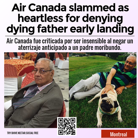 Air Canada slammed as heartless for denying dying father early landing