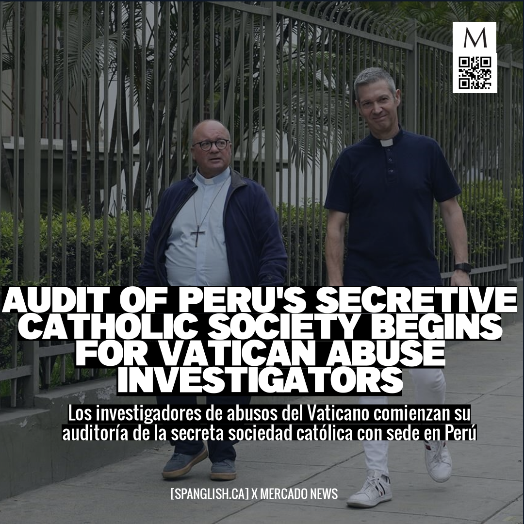 Audit of Peru's Secretive Catholic Society Begins for Vatican Abuse Investigators