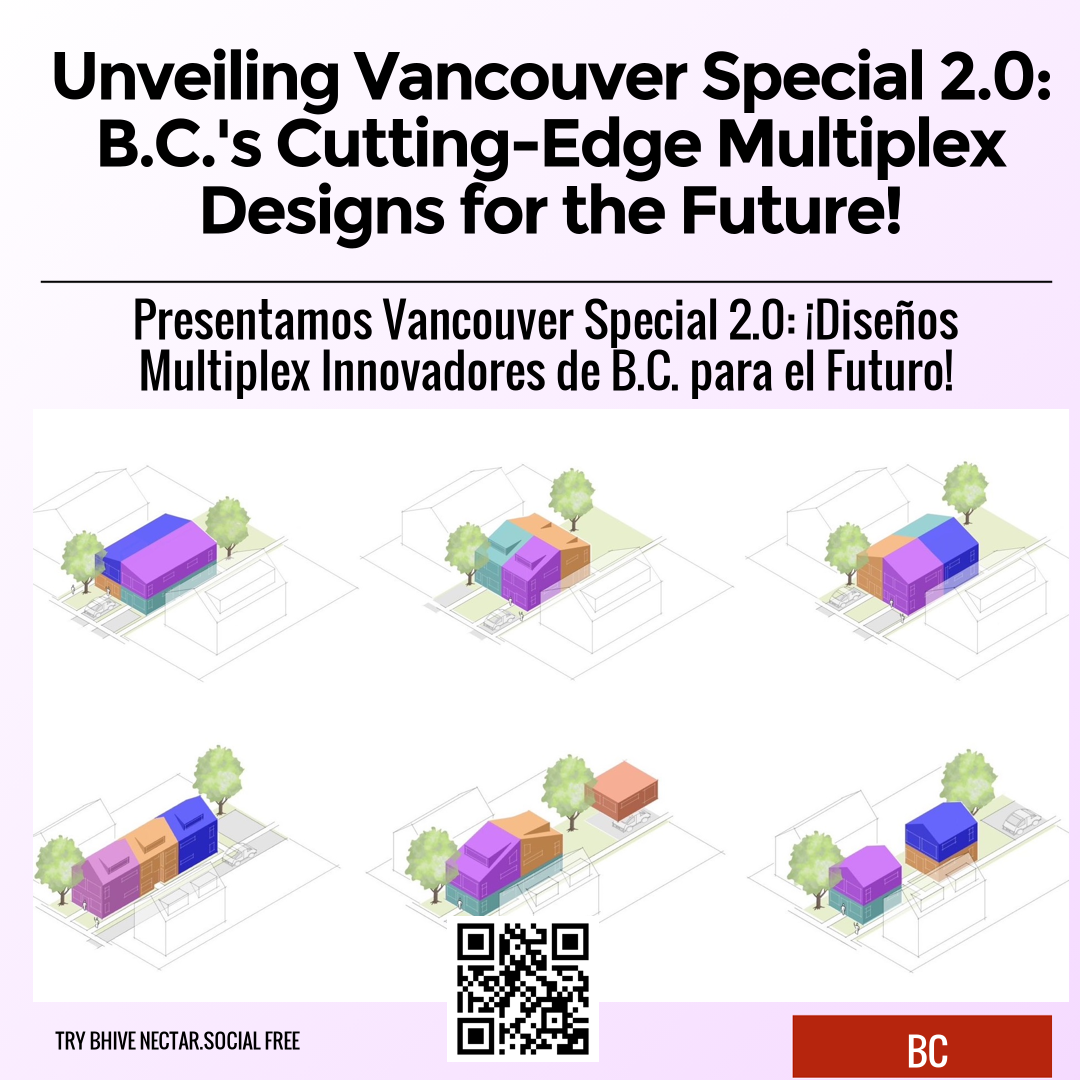 Unveiling Vancouver Special 2.0: B.C.'s Cutting-Edge Multiplex Designs for the Future!