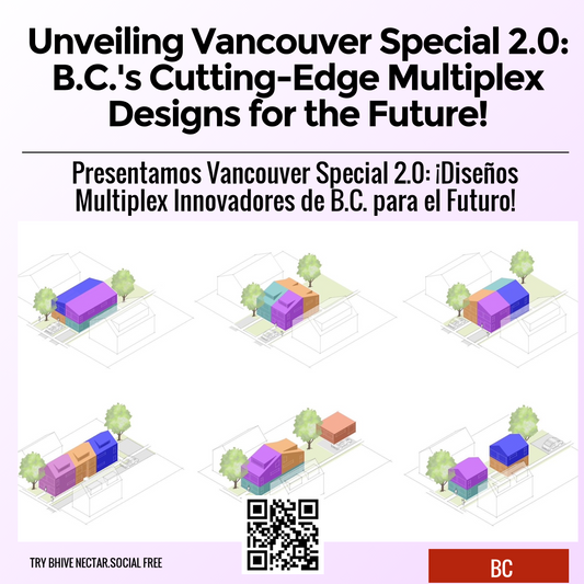 Unveiling Vancouver Special 2.0: B.C.'s Cutting-Edge Multiplex Designs for the Future!