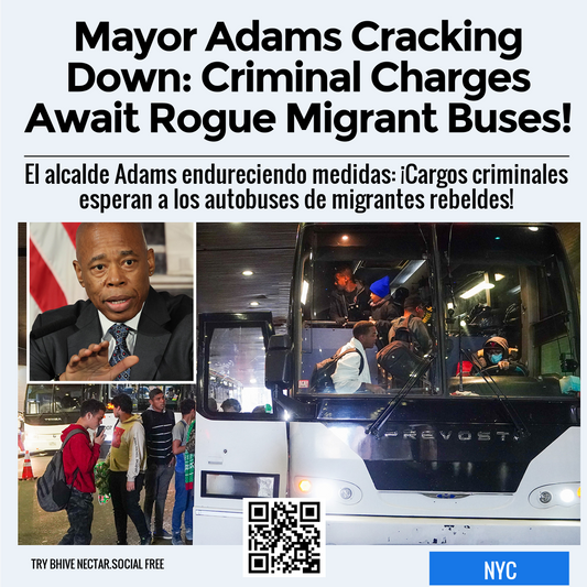 Mayor Adams Cracking Down: Criminal Charges Await Rogue Migrant Buses!