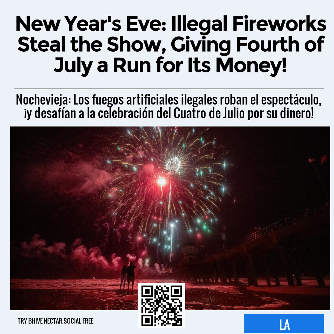 New Year's Eve: Illegal Fireworks Steal the Show, Giving Fourth of July a Run for Its Money!