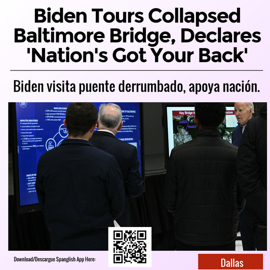 Biden Tours Collapsed Baltimore Bridge, Declares 'Nation's Got Your Back'