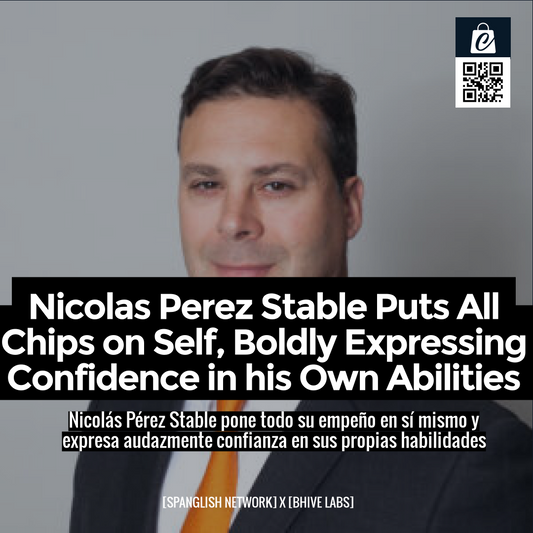 Nicolas Perez Stable Puts All Chips on Self, Boldly Expressing Confidence in his Own Abilities