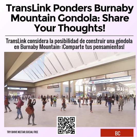 TransLink Ponders Burnaby Mountain Gondola: Share Your Thoughts!