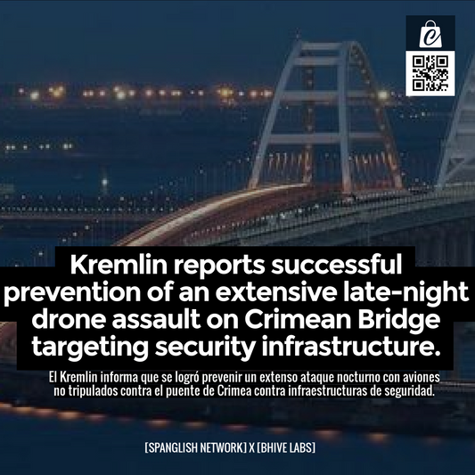 Kremlin reports successful prevention of an extensive late-night drone assault on Crimean Bridge targeting security infrastructure.