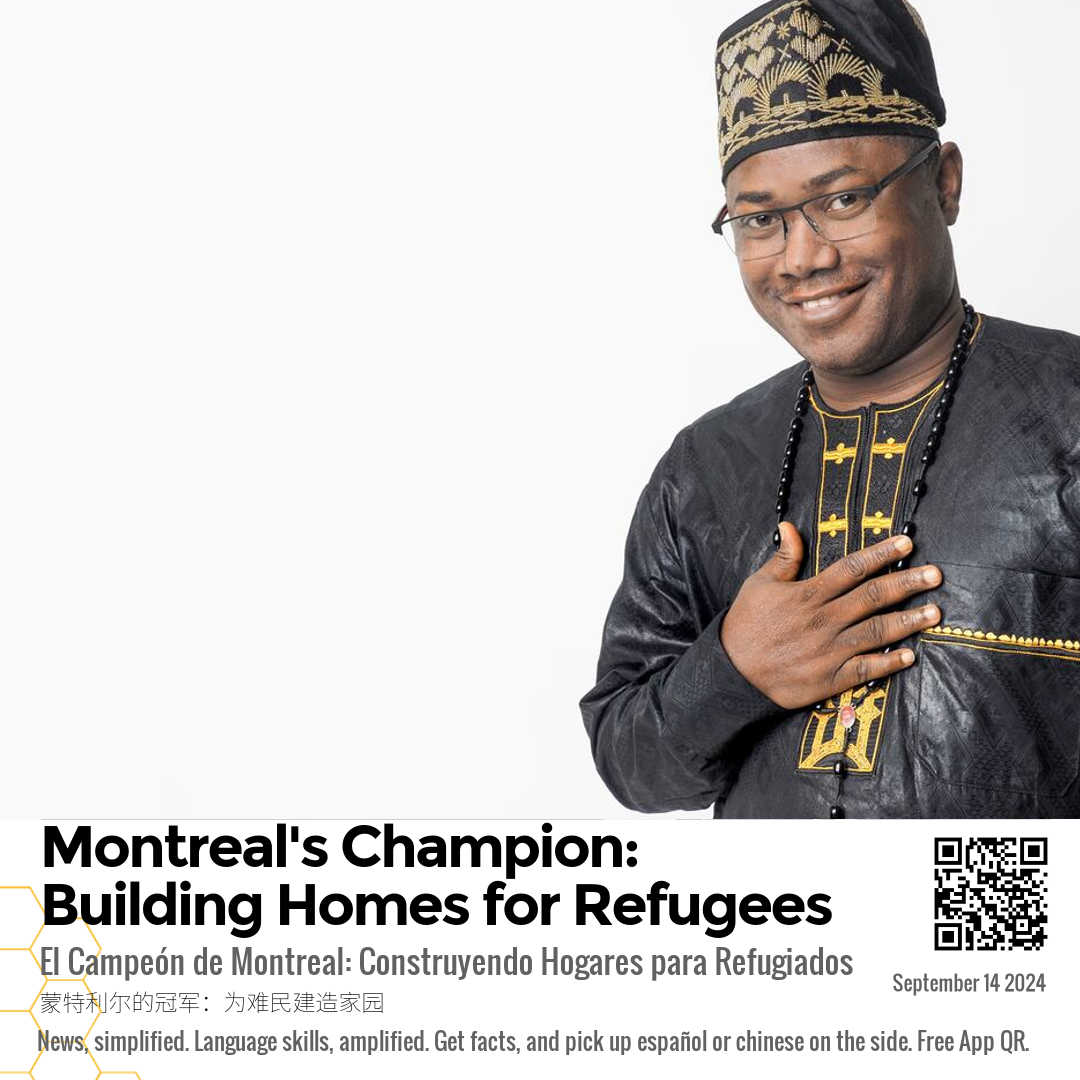 Montreal's Champion: Building Homes for Refugees