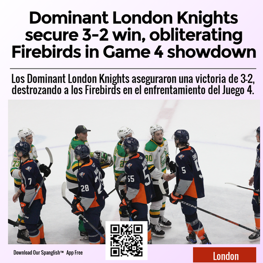 Dominant London Knights secure 3-2 win, obliterating Firebirds in Game 4 showdown