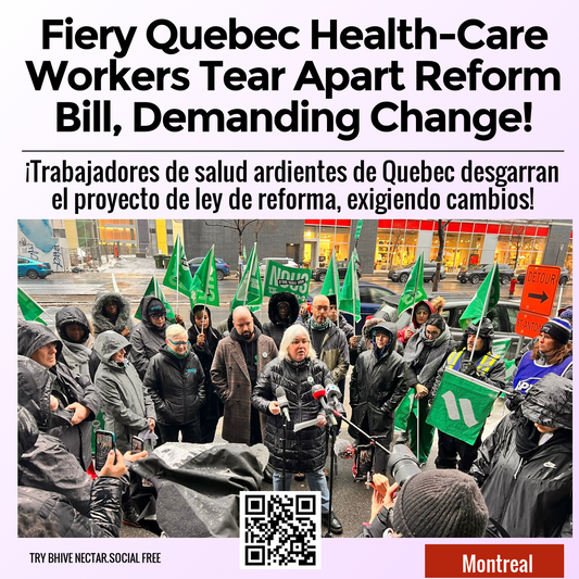 Fiery Quebec Health-Care Workers Tear Apart Reform Bill, Demanding Change!