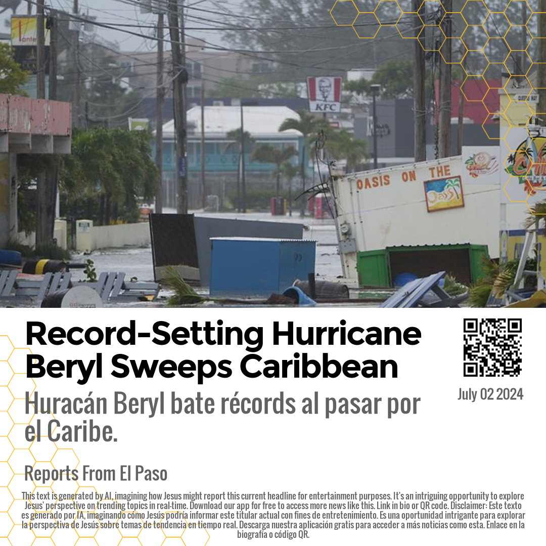 Record-Setting Hurricane Beryl Sweeps Caribbean