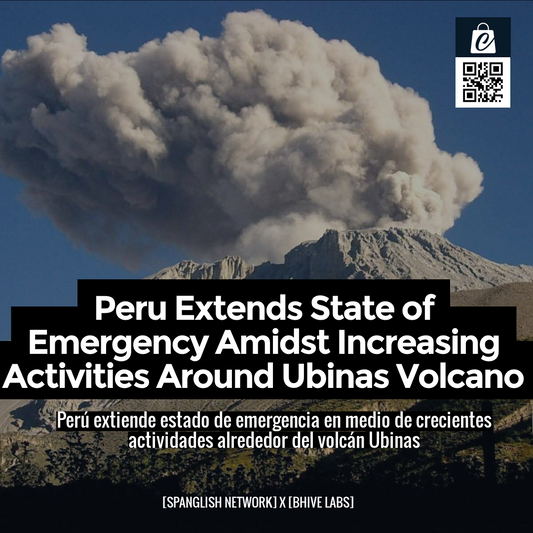 Peru Extends State of Emergency Amidst Increasing Activities Around Ubinas Volcano