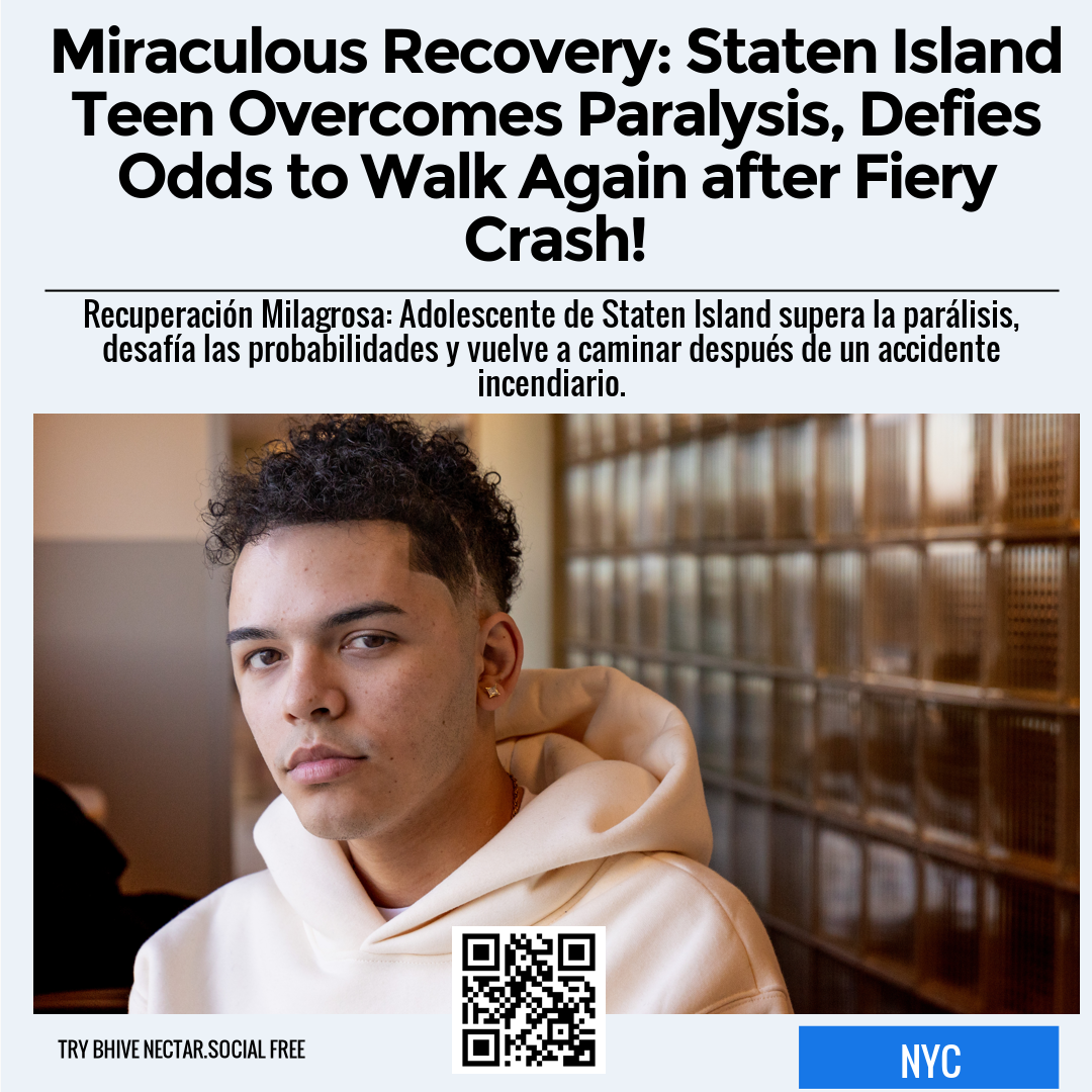 Miraculous Recovery: Staten Island Teen Overcomes Paralysis, Defies Odds to Walk Again after Fiery Crash!