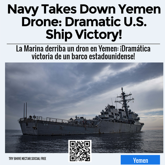 Navy Takes Down Yemen Drone: Dramatic U.S. Ship Victory!