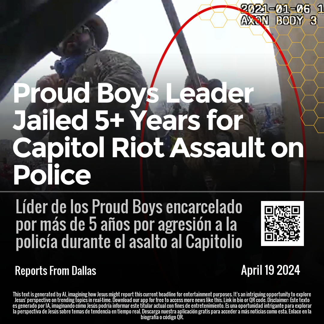 Proud Boys Leader Jailed 5+ Years for Capitol Riot Assault on Police