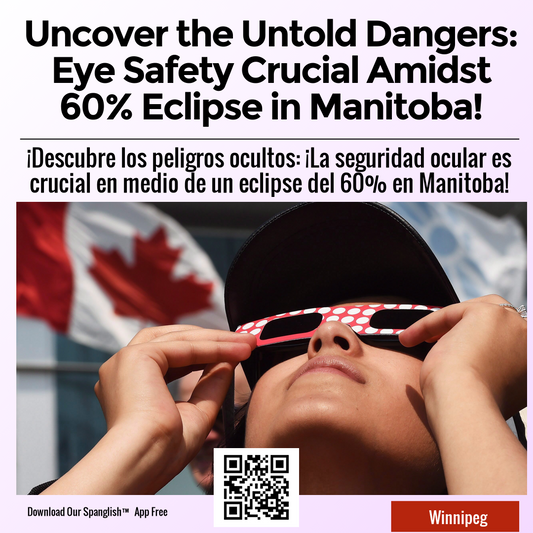 Uncover the Untold Dangers: Eye Safety Crucial Amidst 60% Eclipse in Manitoba!