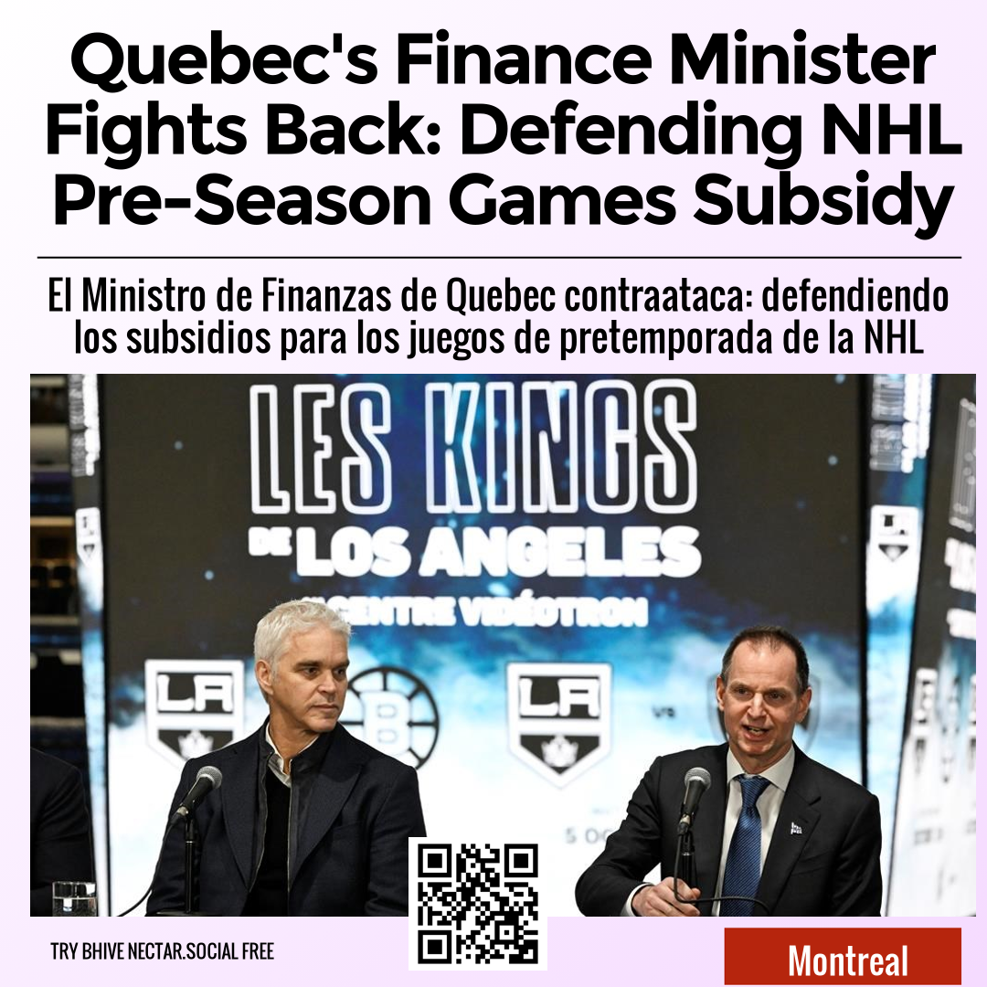 Quebec's Finance Minister Fights Back: Defending NHL Pre-Season Games Subsidy