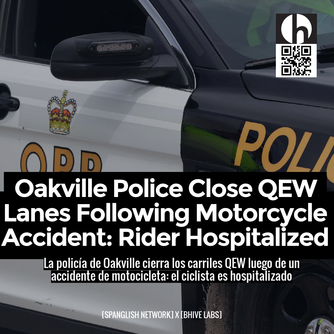 Oakville Police Close QEW Lanes Following Motorcycle Accident: Rider Hospitalized