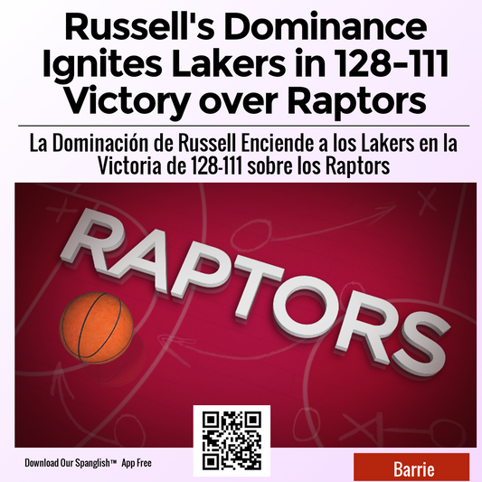 Russell's Dominance Ignites Lakers in 128-111 Victory over Raptors