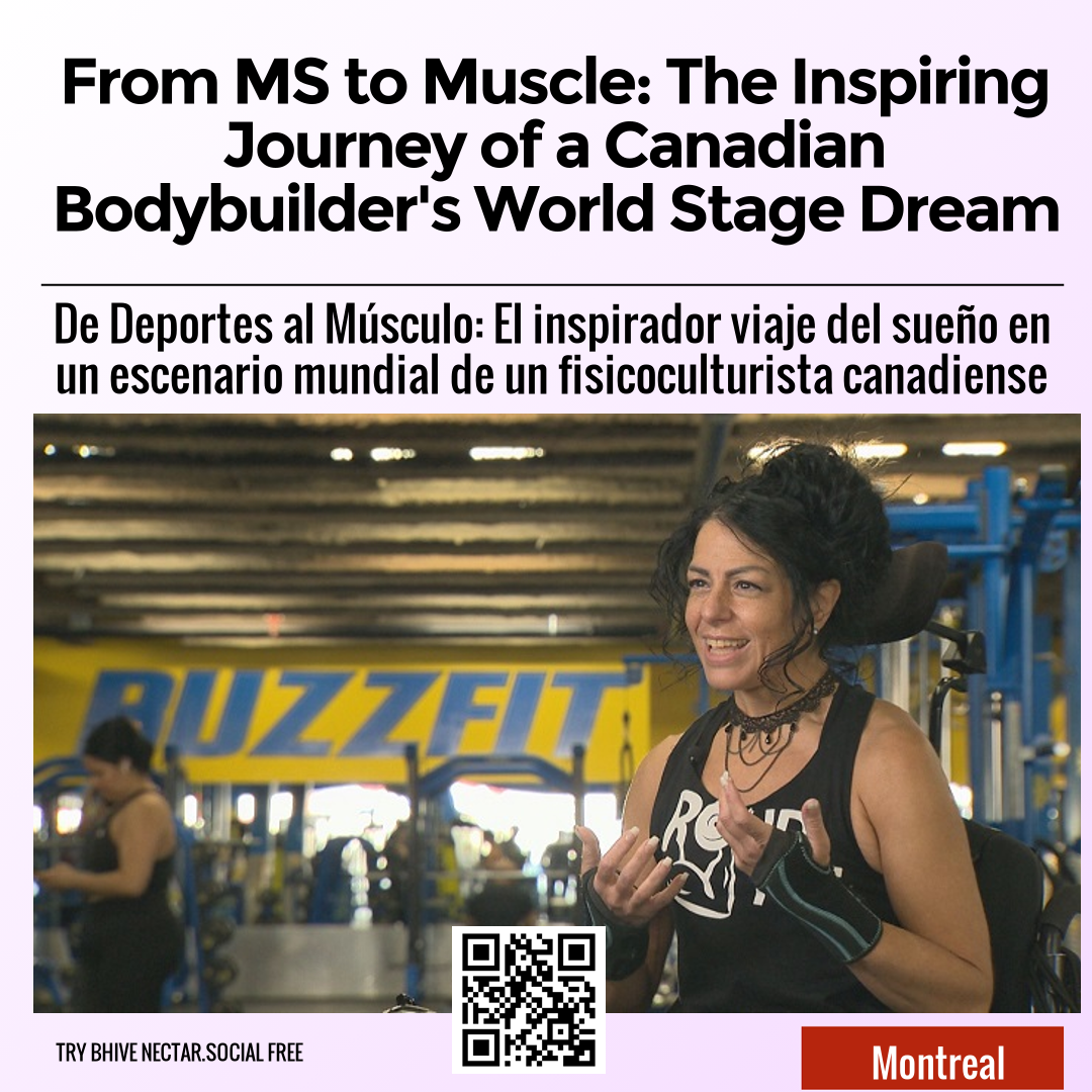 From MS to Muscle: The Inspiring Journey of a Canadian Bodybuilder's World Stage Dream