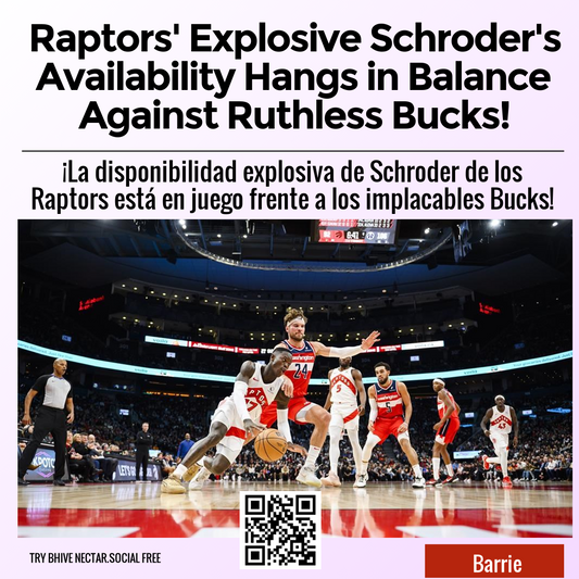 Raptors' Explosive Schroder's Availability Hangs in Balance Against Ruthless Bucks!