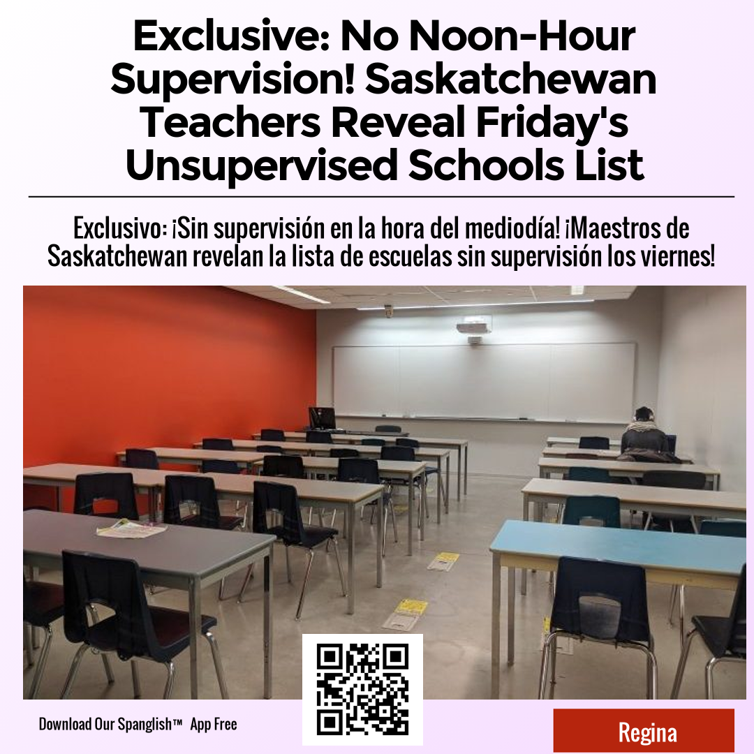 Exclusive: No Noon-Hour Supervision! Saskatchewan Teachers Reveal Friday's Unsupervised Schools List