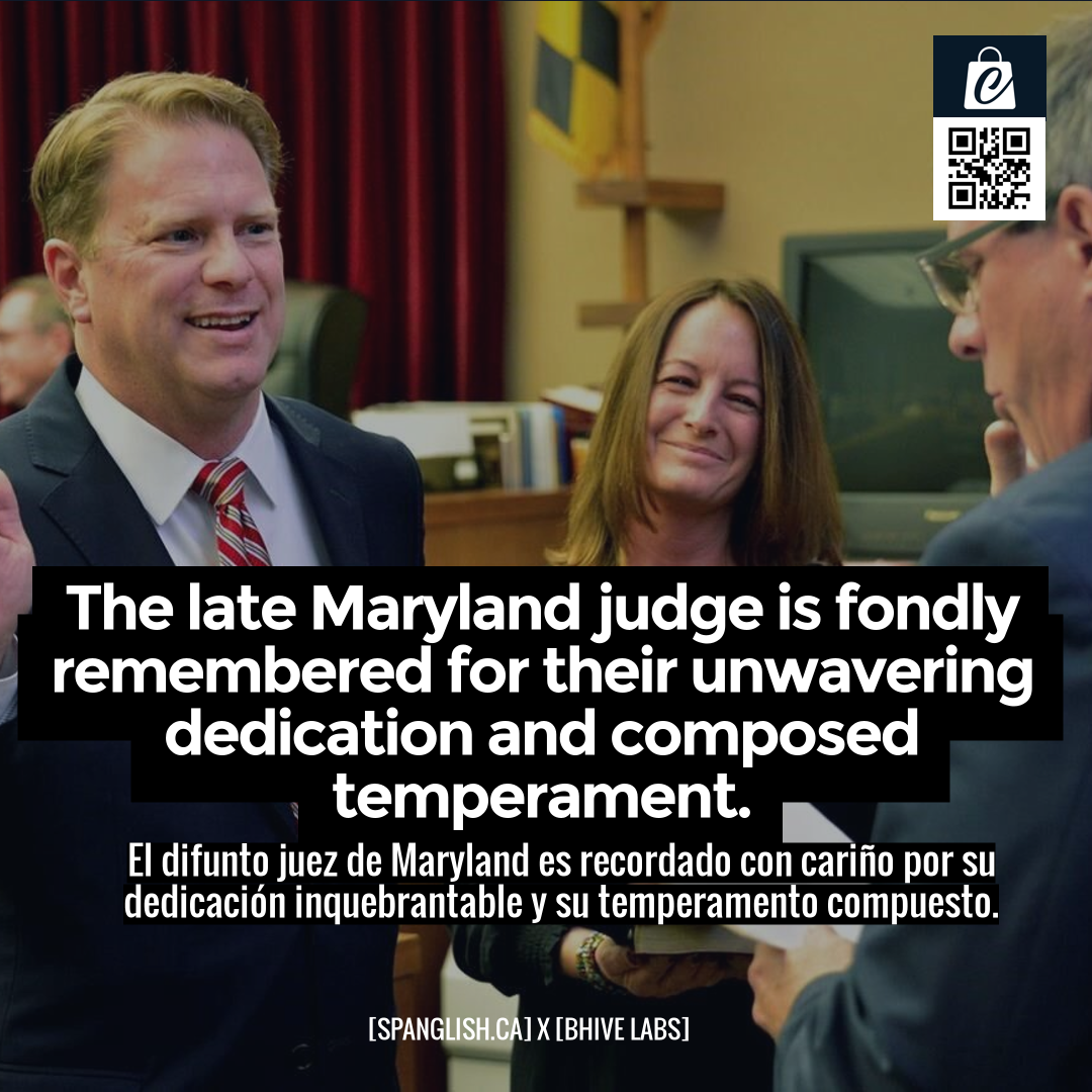 The late Maryland judge is fondly remembered for their unwavering dedication and composed temperament.