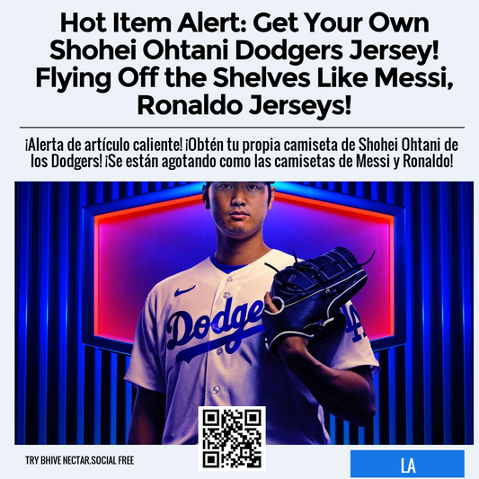 Hot Item Alert: Get Your Own Shohei Ohtani Dodgers Jersey! Flying Off the Shelves Like Messi, Ronaldo Jerseys!