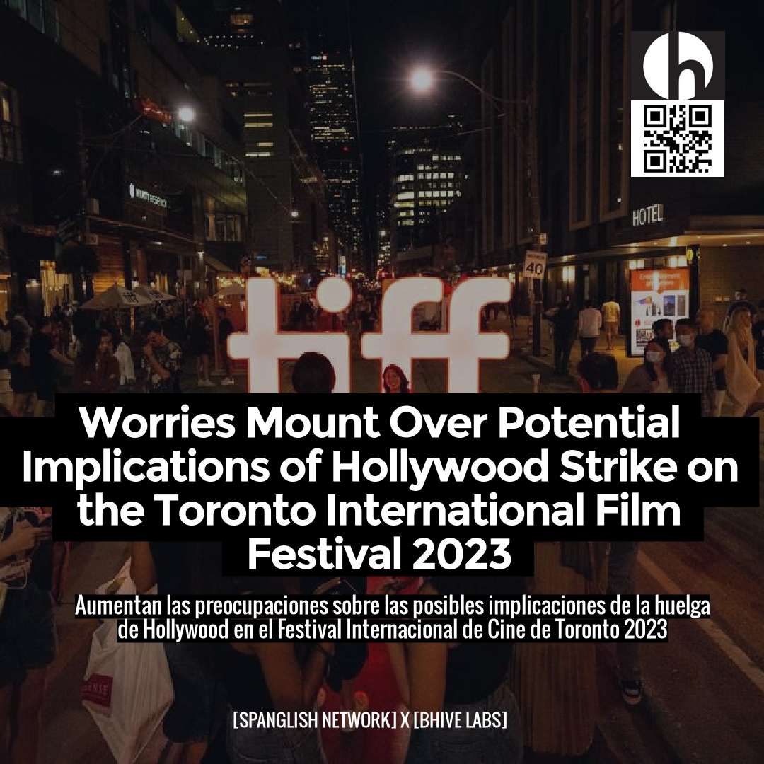 Worries Mount Over Potential Implications of Hollywood Strike on the Toronto International Film Festival 2023