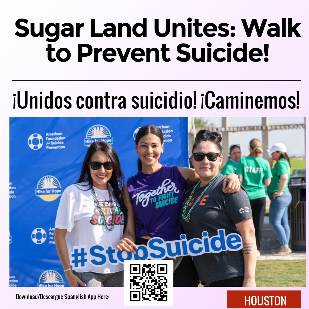 Sugar Land Unites: Walk to Prevent Suicide!