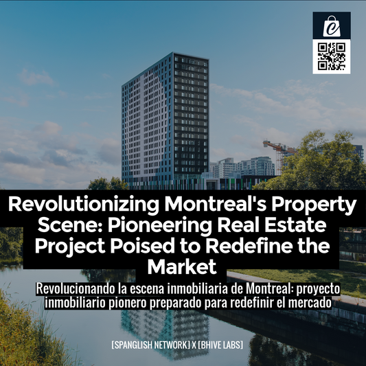 Revolutionizing Montreal's Property Scene: Pioneering Real Estate Project Poised to Redefine the Market